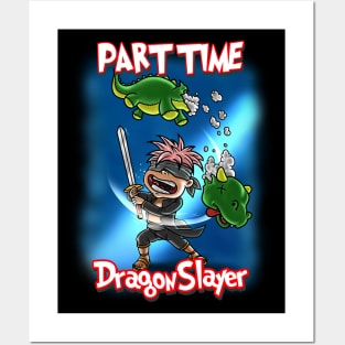 Double Duty: Gaming Dragon Slayer by Night, Part-Time Hero by Day Posters and Art